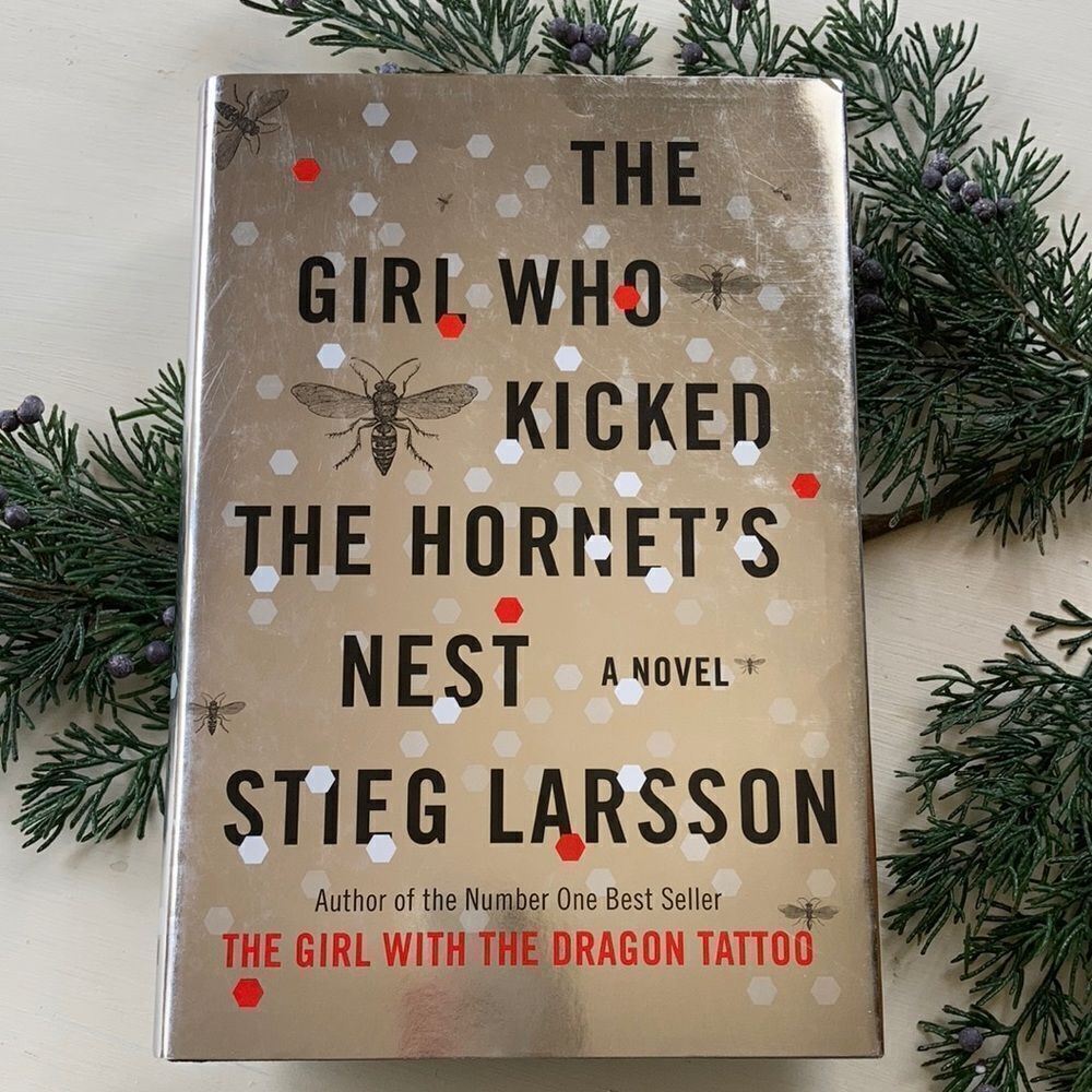 The Girl Who Kicked The Hornet’s Nest A Novel By STIEG LARSSON